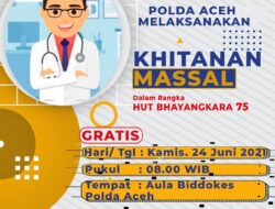 Peringati HUT Ke-75 Bhayangkara, Polda Aceh Gelar Khitanan Massal dan Vaksinasi Gratis