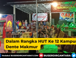 Dalam Rangka HUT Ke 12 Kampung Dente Makmur Adakan Acara Istighotsah Dah Hiburan.