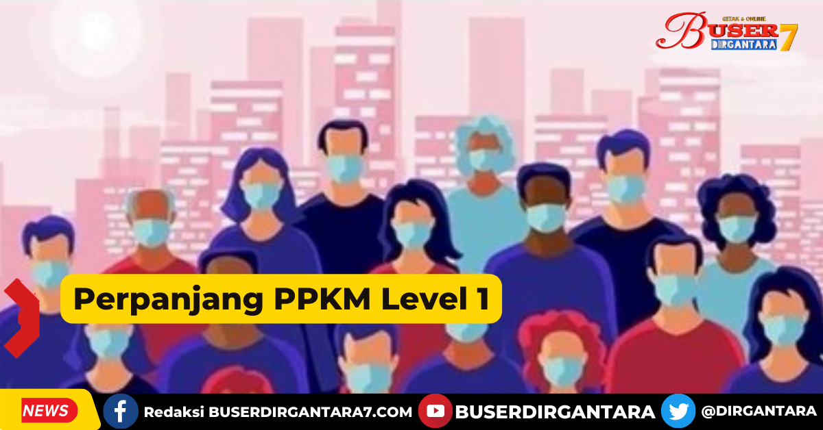 Perpanjang Ppkm Level 1