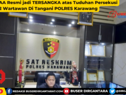 Resmi jadi Tersangka atas Tuduhan Persekusi 2 Wartawan Di Tangani Polres Karawang