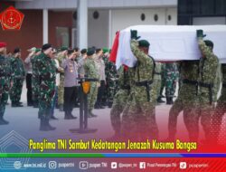 Panglima TNI Sambut Kedatangan Jenazah Kusuma Bangsa